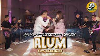 GILGA SAHID FT HAPPY ASMARA - ALUM Official Live Music