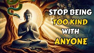 STOP BEING TOO KIND  Gautam Buddha Motivational Story 