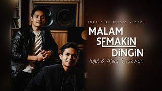 Tajul & Afieq Shazwan - Malam Semakin Dingin Official Music Video