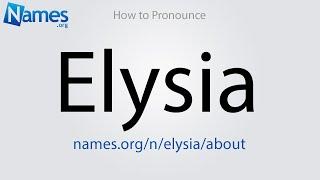 How to Pronounce Elysia