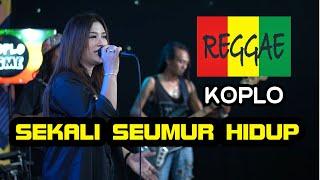 SEKALI SEUMUR HIDUP Lesti versi Reggae Koplo Voc. Ivha Berlian