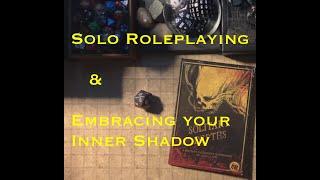 Solo Roleplaying Embrace Your Inner Shadow