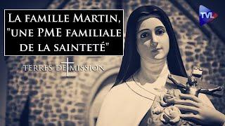 La famille Martin une PME familiale de la sainteté - Terres de Mission n°371 - TVL