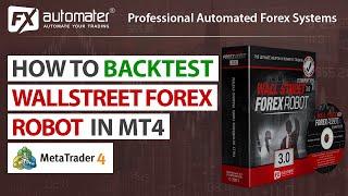 How to backtest WallStreet Forex Robot 3.0