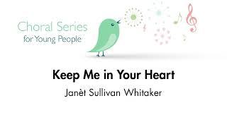Keep Me in Your Heart – Janèt Sullivan Whitaker Official Sheet Music OCP Choral Review