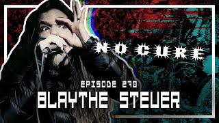 Blaythe Steuer NO CURE - Scoped Exposure Podcast 270