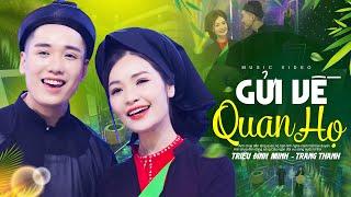 Gửi Về Quan Họ - Triệu Đình Minh & Trang Thanh  Dân Ca Trữ Tình Mới Nhất 2024