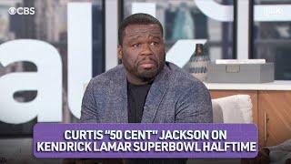 The Talk Curtis 50 Cent Gives His 2 Cents On Kendrick Lamar Superbowl Halftime