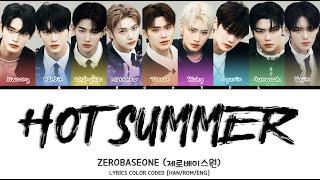 ZEROBASEONE 제로베이스원 - HOT SUMMER LYRICS COLOR CODED HANROMENG