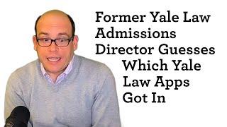 Former Yale Law School Admissions Director Critiques Real Yale Law Applications