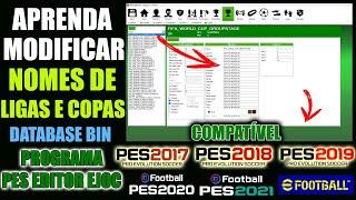 PES 2021 - APRENDA EDITAR NOMES DE LIGAS E COPAS NO PROGRAMA PES EDITOR EJOC  PES 17 Á PES 21 