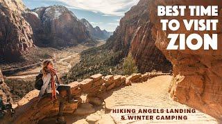 This was the BEST TIME to Visit Zion National Park  HIKING ANGELS LANDING & Winter Camping