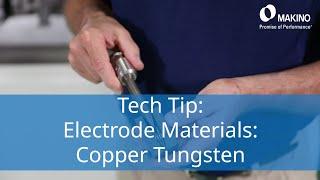 Electrode Materials for Sinker EDMs - Copper Tungsten