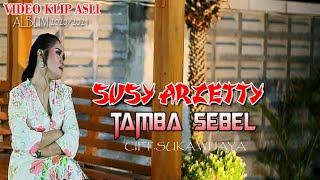 TAMBA SEBEL VOC SUSY ARZETTY VIDEO KLIP ASLI ALBUM BARU 20202021