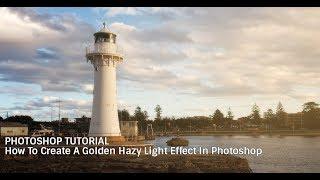 Photoshop Tutorial How to create a golden hour hazy light effect