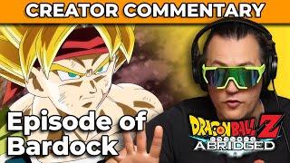 Dragonball Z Abridged Creator Commentary  Episode of Bardock