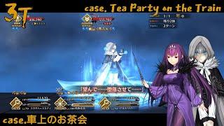 FGO case. Tea Party on the Train 3 Turn ft Hokusai - Lady Reines Case Files Rerun Plus Episode