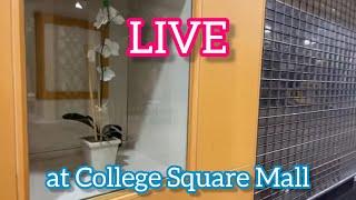 LIVE at College Square Mall