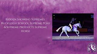 Ridden Showing Supremes Ruckleigh School Supreme Pony & Supreme Products Supreme Horse