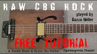 RAW CBG ROCK FREE TUTORIAL-  played by Gazza Miller