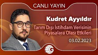 Tarım Dışı İstihdam Verisinin Piyasalara Olası Etkileri - 03 Şubat 2023