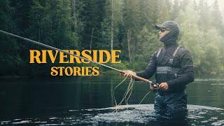 Riverside stories  A Salmon Fly Fishing Film