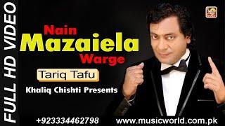 Nain Mazaiela Warge  Tariq Tafu  New Song  Khaliq Chishti Presents