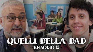 QUELLI DELLA DAD   EPISODIO 15