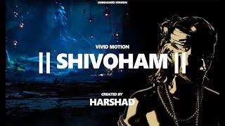  SHIVOHAM   unreleased version   Ai composed song  HARSHAD