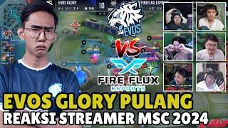 EVOS GLORY PULANG  GOODBYE EVOS GLORY  REAKSI STREAMER EVOS GLORY VS FIRE MSC 2024 #evosroar