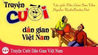 Audio  Truyện Cười Dân Gian Việt Nam Hay Hài Hước Nhất