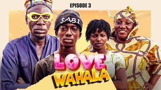 LOVE WAHALA EPISODE 3  ALHAJI SUBERU  PRINCE LAWY COMICS  SIMEON SKYKE  