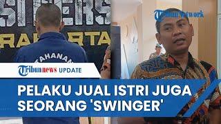 Polisi Ungkap Suami Jual Istri di Solo Juga Lakukan Praktik Swinger & Unggah Konten Syur di Medsos