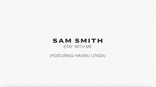 Sam Smith - Stay With Me feat. Hikaru Utada