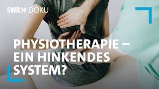 Physiotherapie - häufig falsch verordnet und veraltet Wie machen es andere Länder?  SWR Doku