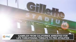 Gambler Arrested For Threatening Pro Athletes Two Patriots Players