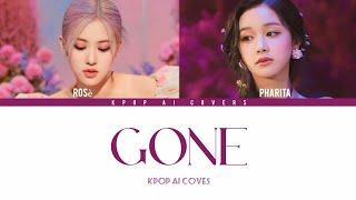 Gone - Rosè & Pharita AI Cover  Original By Blackpink Rosè