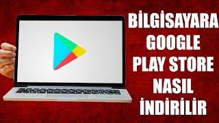 BİLGİSAYARA GOOGLE PLAY STORE NASIL İNDİRİLİR ?  ÇOK BASİT