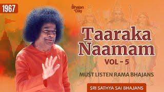 1967 - Taaraka Naamam Vol - 5  Must Listen Rama Bhajans  Sri Sathya Sai Bhajans