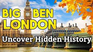 The Fascinating History of Londons Big Ben Clock Tower  Explore Now