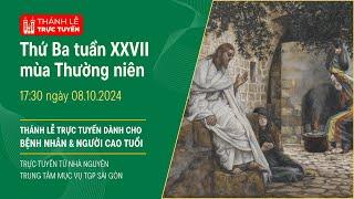 THỨ BA TUẦN XXVII MÙA THƯỜNG NIÊN  1730 NGÀY 8-10-2024  TRUNG TÂM MỤC VỤ TGPSG