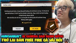 NICK HUNGAKIRAYT BỊ GARENA BAN VÀ HẠ RANK ĐỒNG HÙNG AKIRA TRỞ LẠI BẮN FREE FIRE?