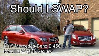 2019 Mercedes Benz E 450 4MATIC Wagon Review - Should I SWAP?