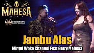 JAMBU ALAS  MINTUL Woko Channel Feat GERRY MAHESA  Mahesa Live In Kerep Sulang REMBANG