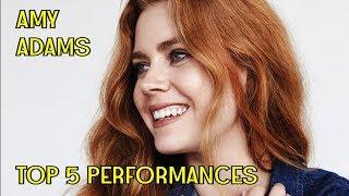Top 5 Amy Adams Performances