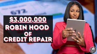 The $3000000 Credit Repair Hero or Scammer?  Rose Credit Repair  Credit Washing Robin Hood