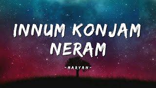 Innum Konjam Neram - Maryan  A.R.Rahman  Tamil Lyrics  @infinitelyrics23