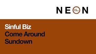 Sinful Biz - Come Around Sundown