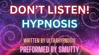 Warning Dont Listen Brainwashing Hypnosis collab @UltraHypnosis