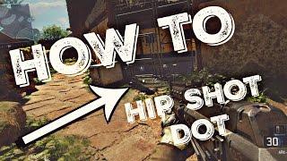 How To Make A Hip Shot Dot For ALL FPS Games